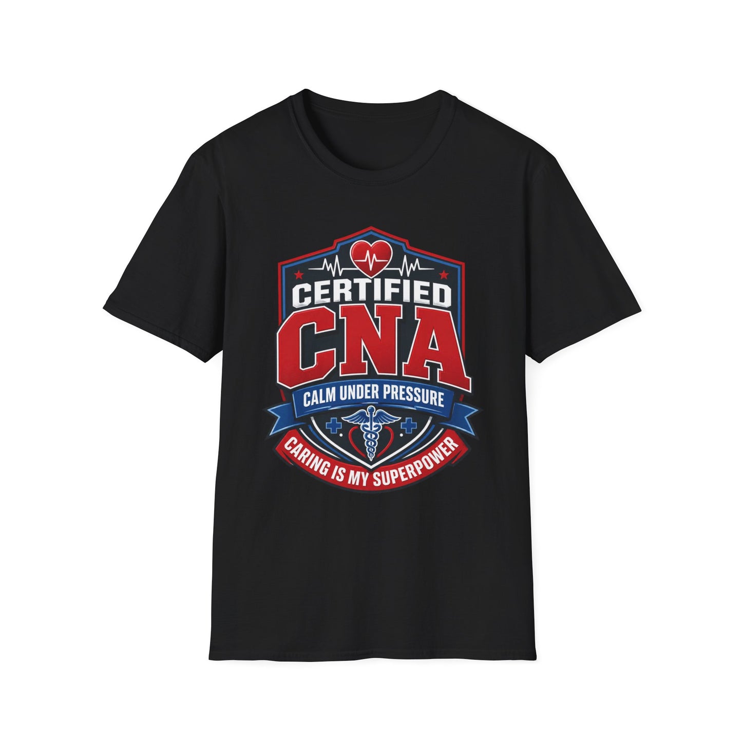 CNA T-Shirt – "Certified CNA: Calm Under Pressure, Caring Is My Superpower" Healthcare Worker Tee