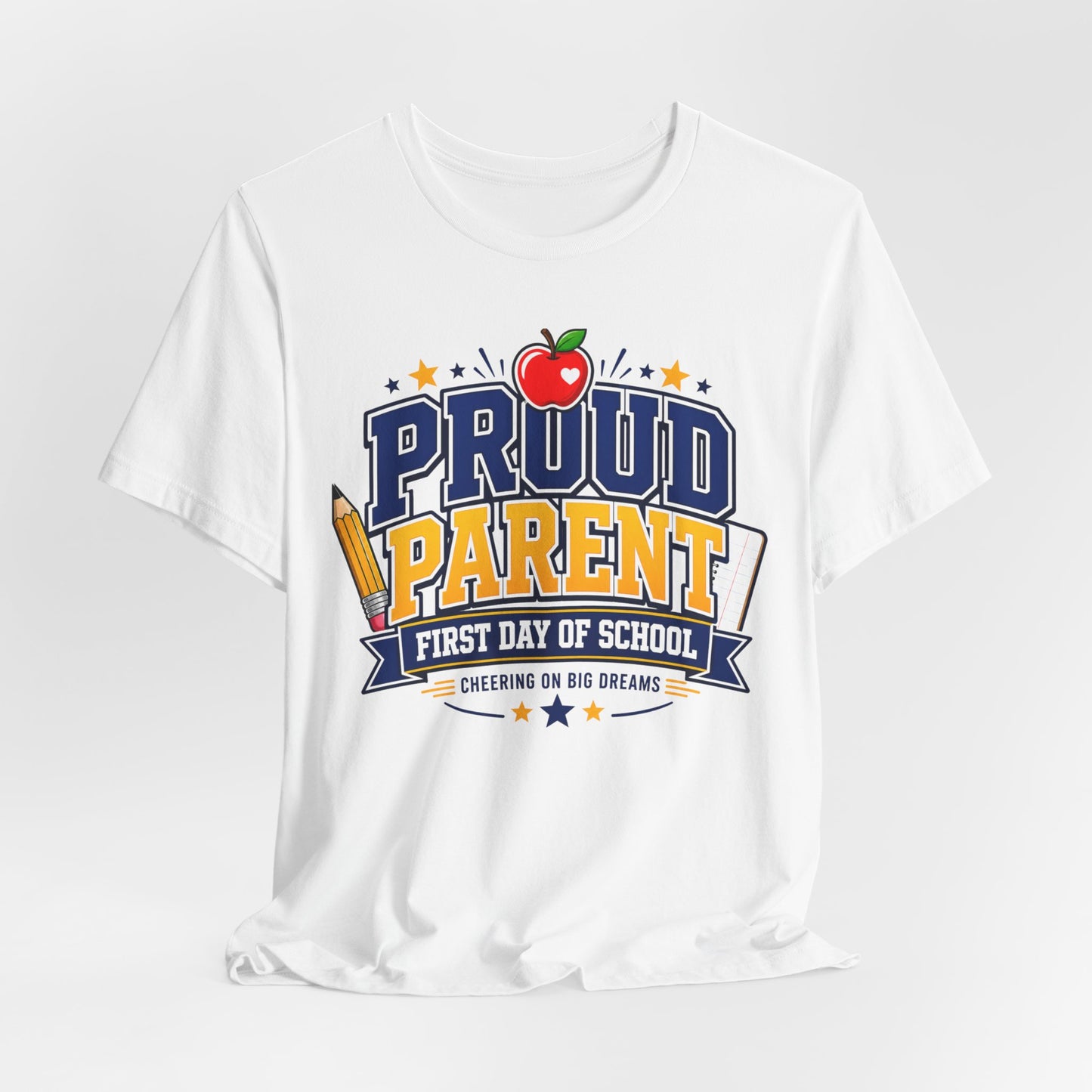 Proud Parent First Day of School T-Shirt