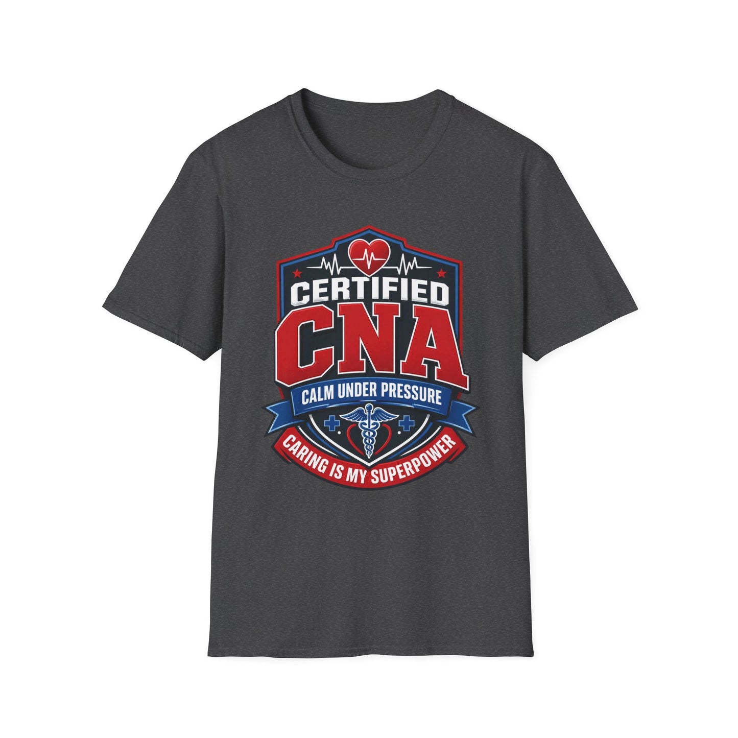 CNA T-Shirt – "Certified CNA: Calm Under Pressure, Caring Is My Superpower" Healthcare Worker Tee