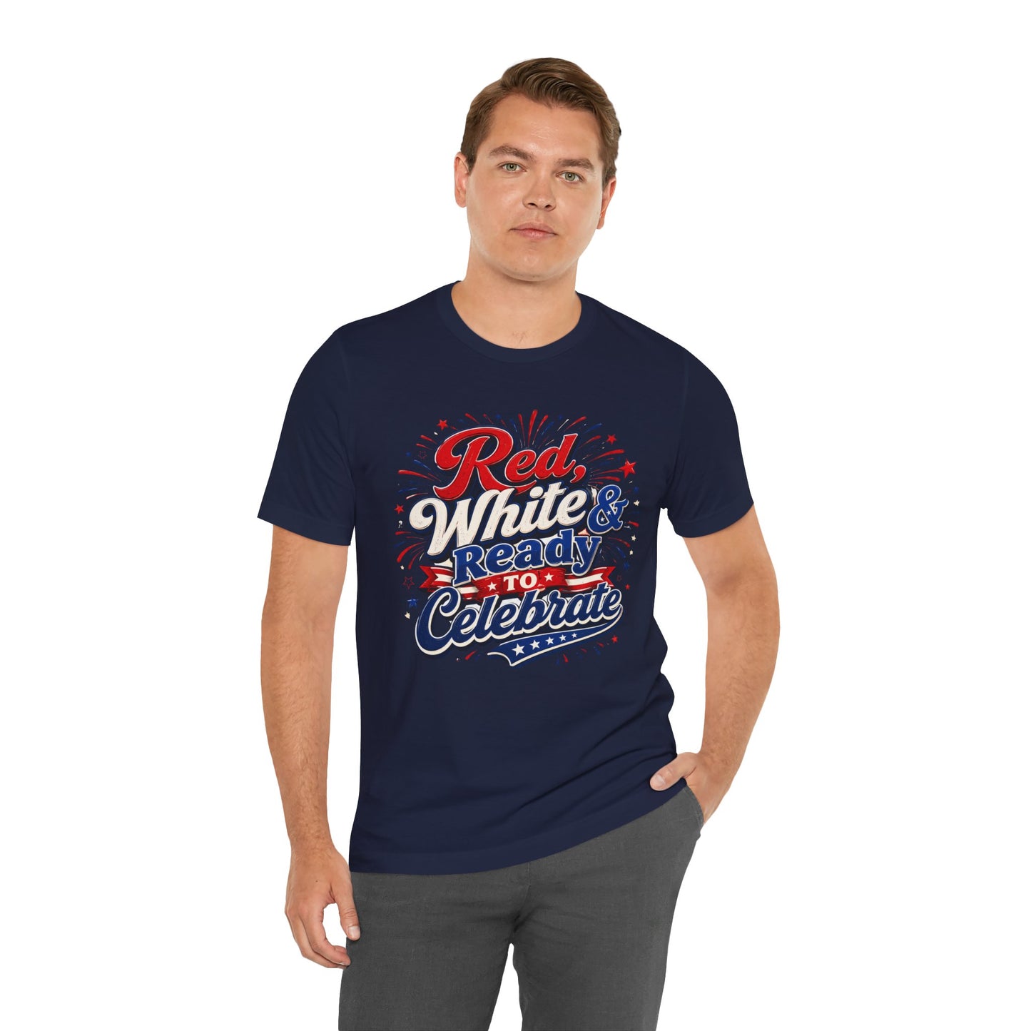 Red White & Ready to Celebrate Tee — 4th of July Patriotic T‑Shirt
