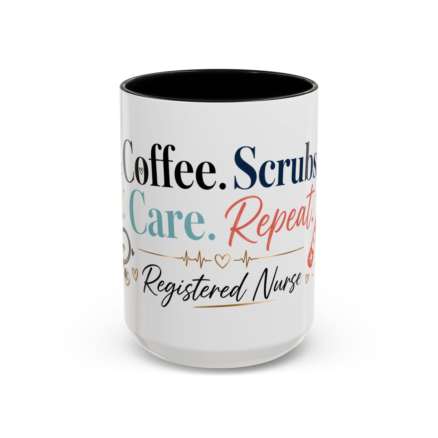 Nurse Coffee Mug — "Coffee. Scrubs. Care. Repeat." Accent 11/15oz