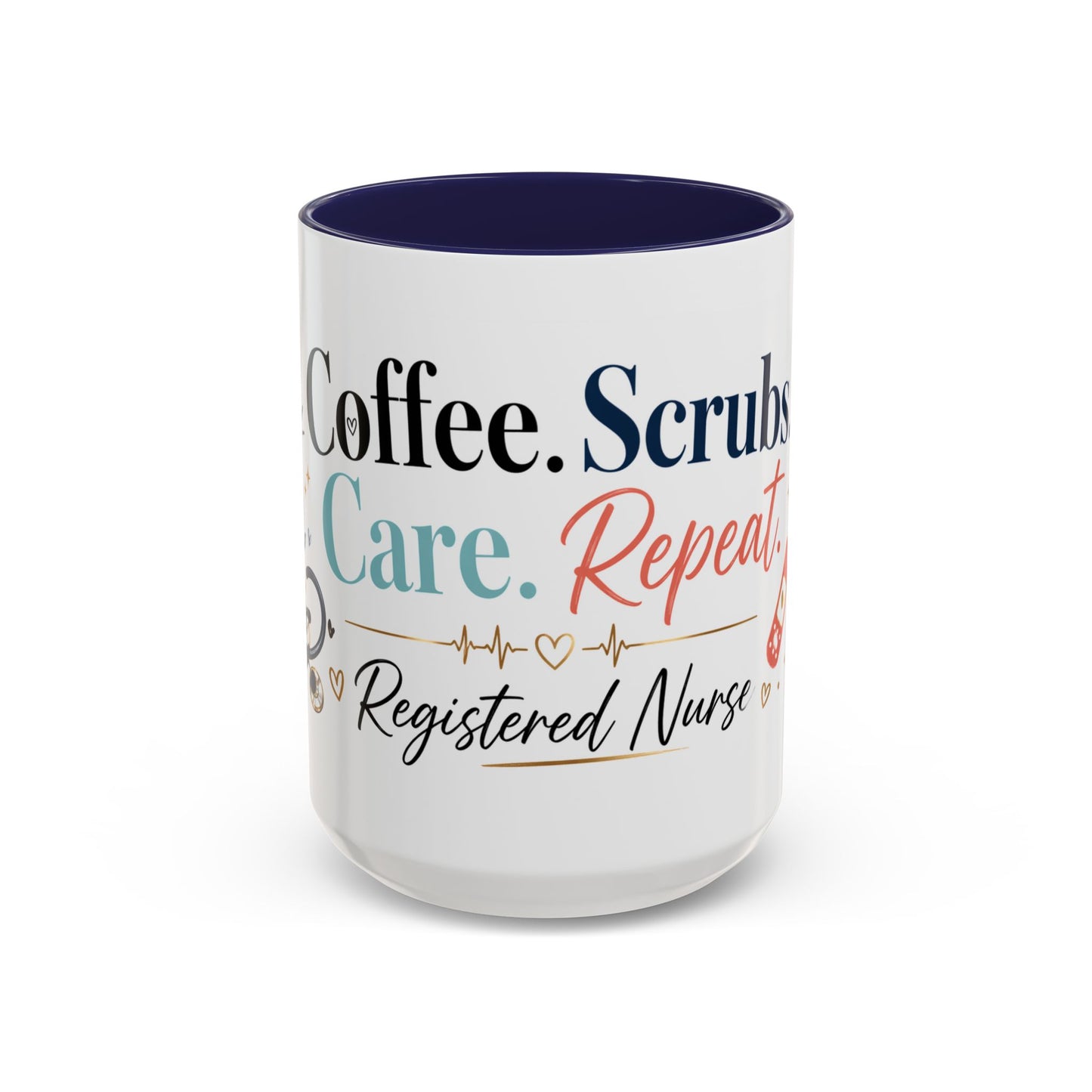 Nurse Coffee Mug — "Coffee. Scrubs. Care. Repeat." Accent 11/15oz