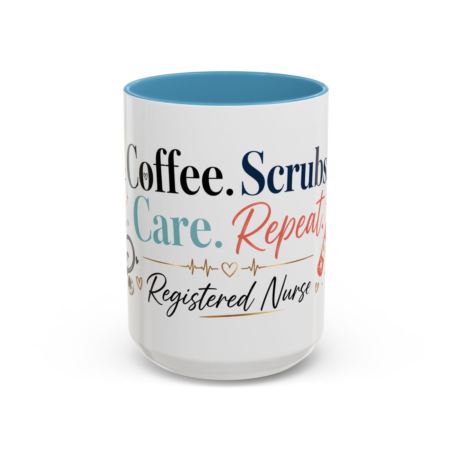 Nurse Coffee Mug — "Coffee. Scrubs. Care. Repeat." Accent 11/15oz