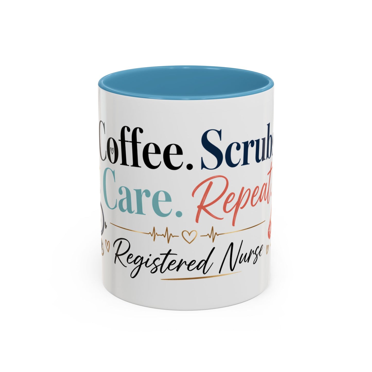 Nurse Coffee Mug — "Coffee. Scrubs. Care. Repeat." Accent 11/15oz
