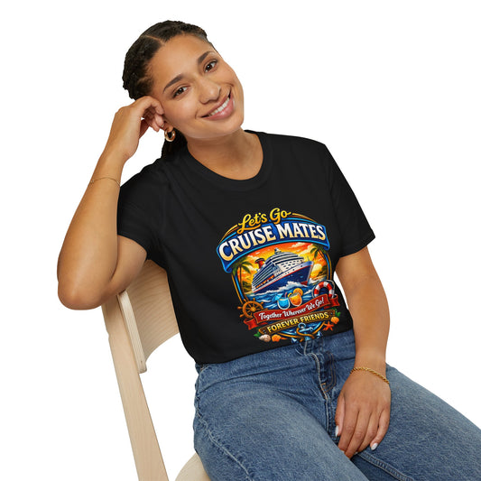 Let's Go Cruise Mates T-Shirt — Forever Friends Cruise Vacation Tee