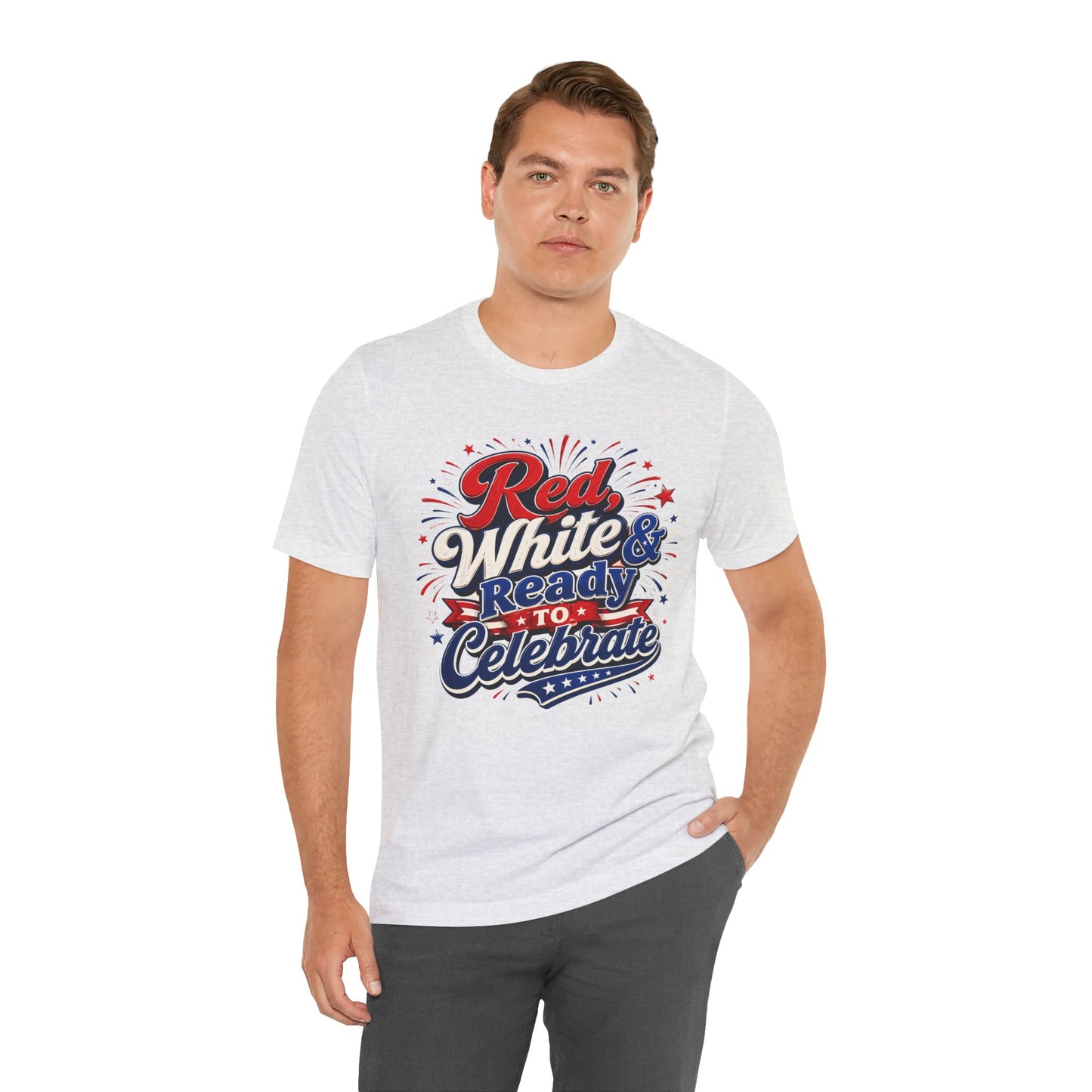 Red White & Ready to Celebrate Tee — 4th of July Patriotic T‑Shirt