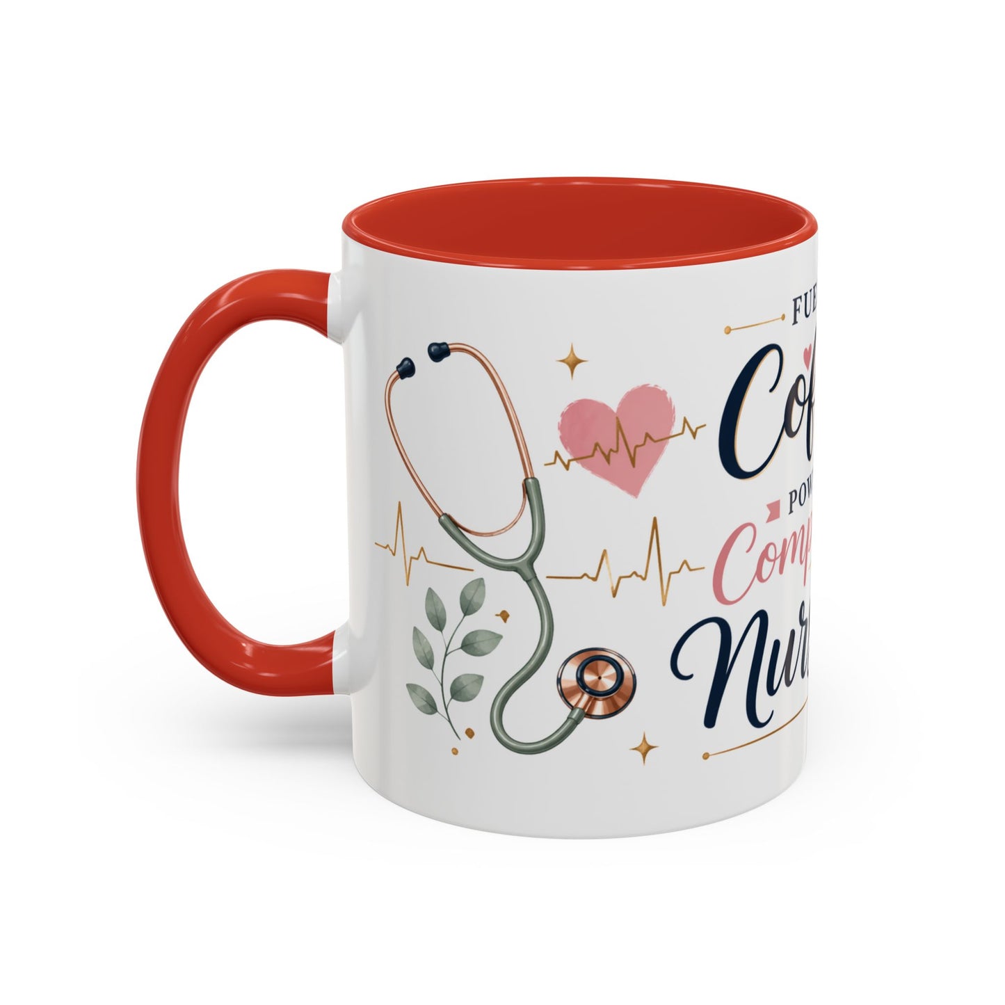 Nurse Life Coffee Mug — "Fueled by Coffee, Powered by Compassion" Accent Mug
