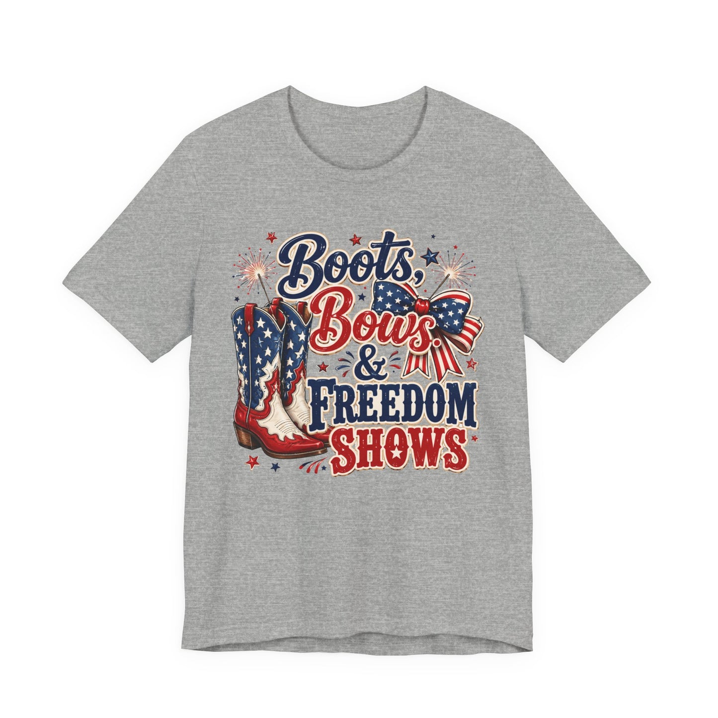 Boots Bows & Freedom Shows Patriotic Tee — 4th of July Western America Shirt
