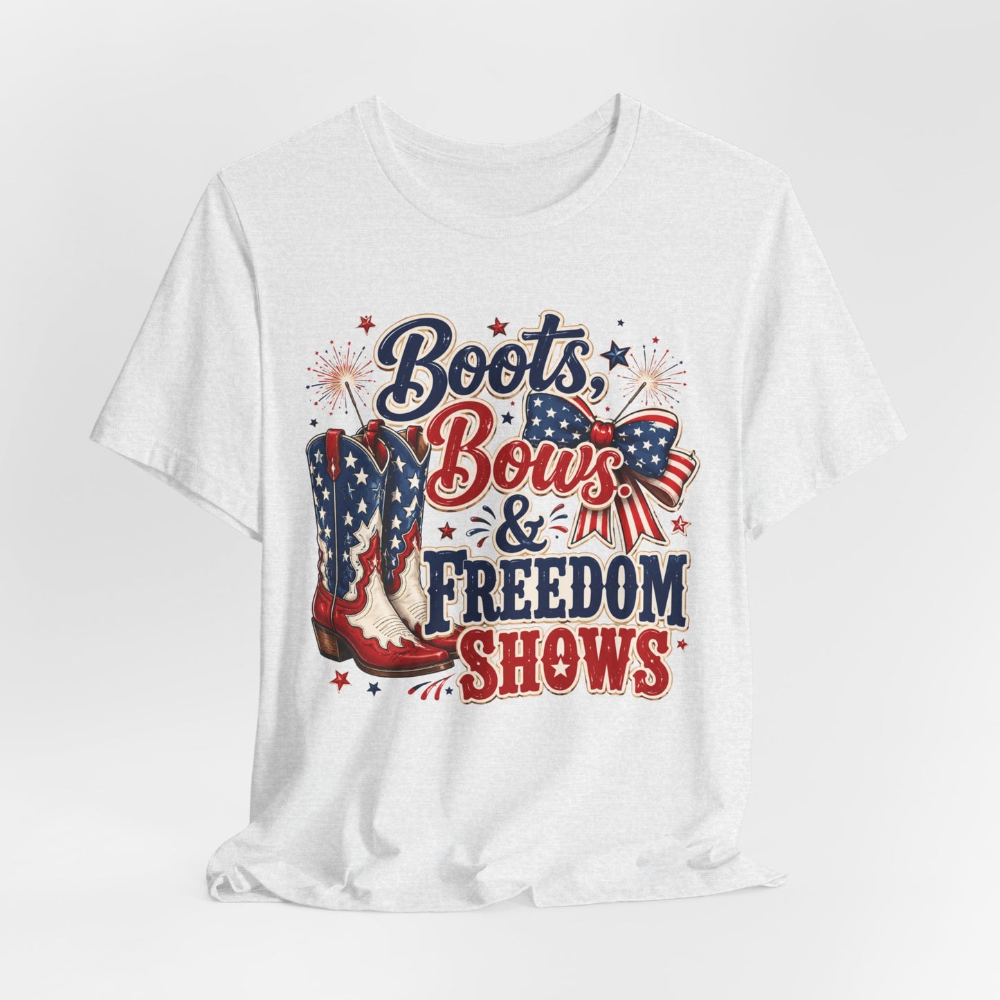 Boots Bows & Freedom Shows Patriotic Tee — 4th of July Western America Shirt