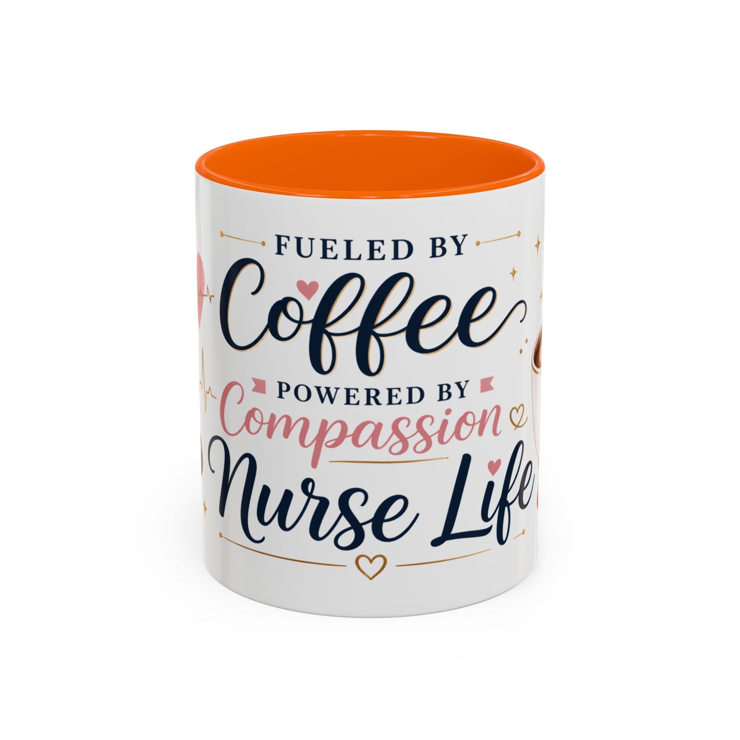 Nurse Life Coffee Mug — "Fueled by Coffee, Powered by Compassion" Accent Mug