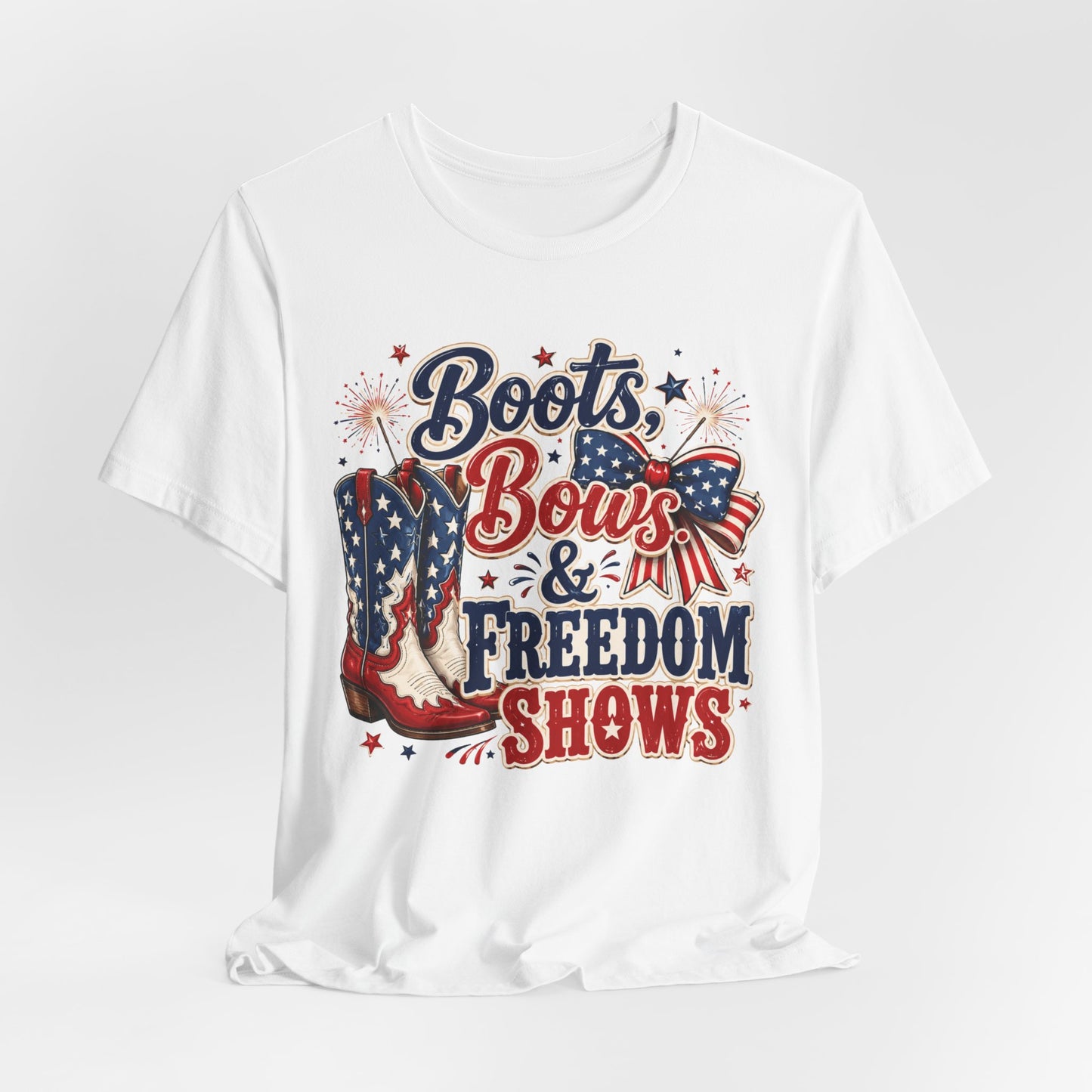 Boots Bows & Freedom Shows Patriotic Tee — 4th of July Western America Shirt