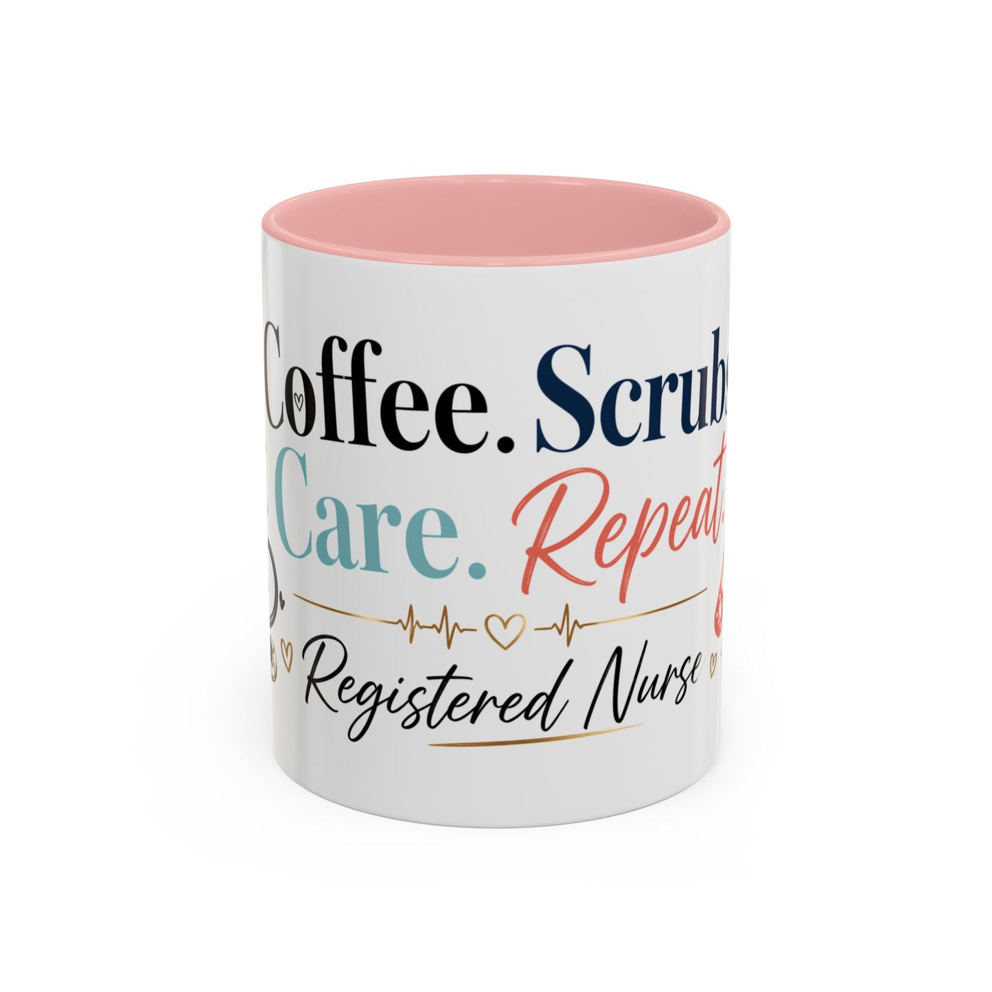 Nurse Coffee Mug — "Coffee. Scrubs. Care. Repeat." Accent 11/15oz