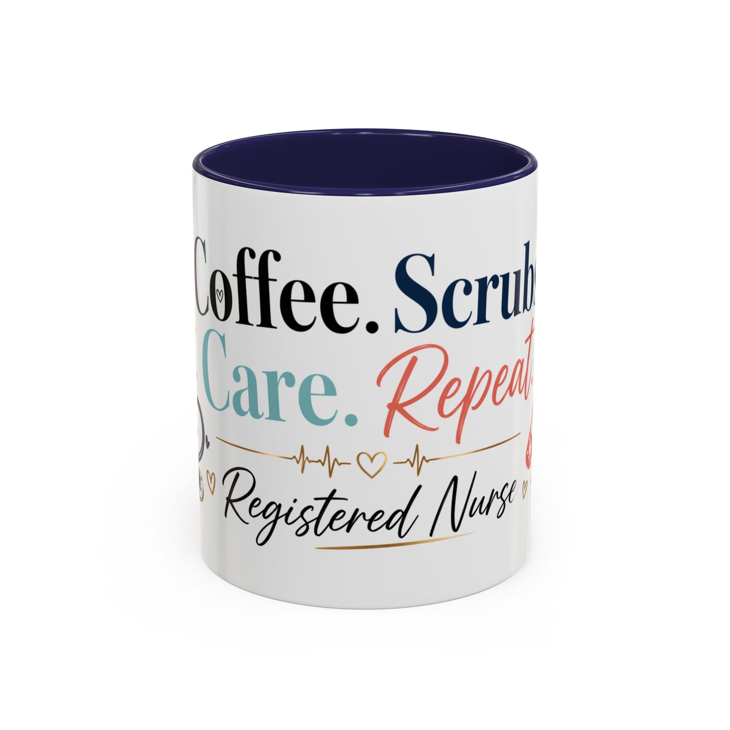 Nurse Coffee Mug — "Coffee. Scrubs. Care. Repeat." Accent 11/15oz