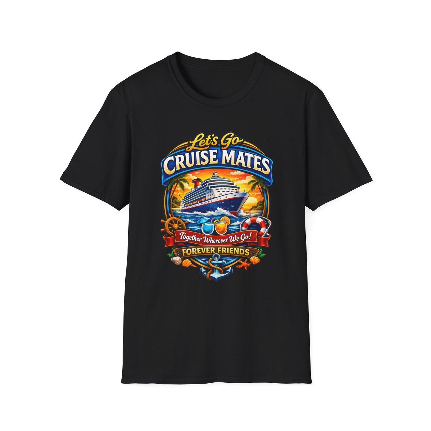 Let's Go Cruise Mates T-Shirt — Forever Friends Cruise Vacation Tee