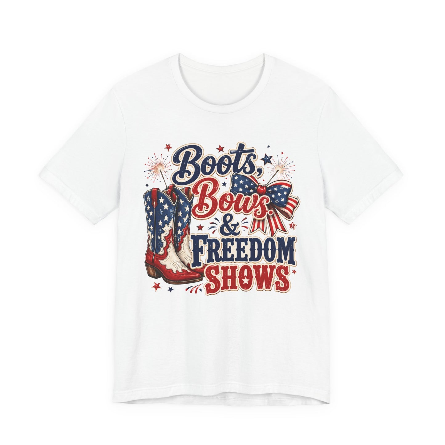 Boots Bows & Freedom Shows Patriotic Tee — 4th of July Western America Shirt