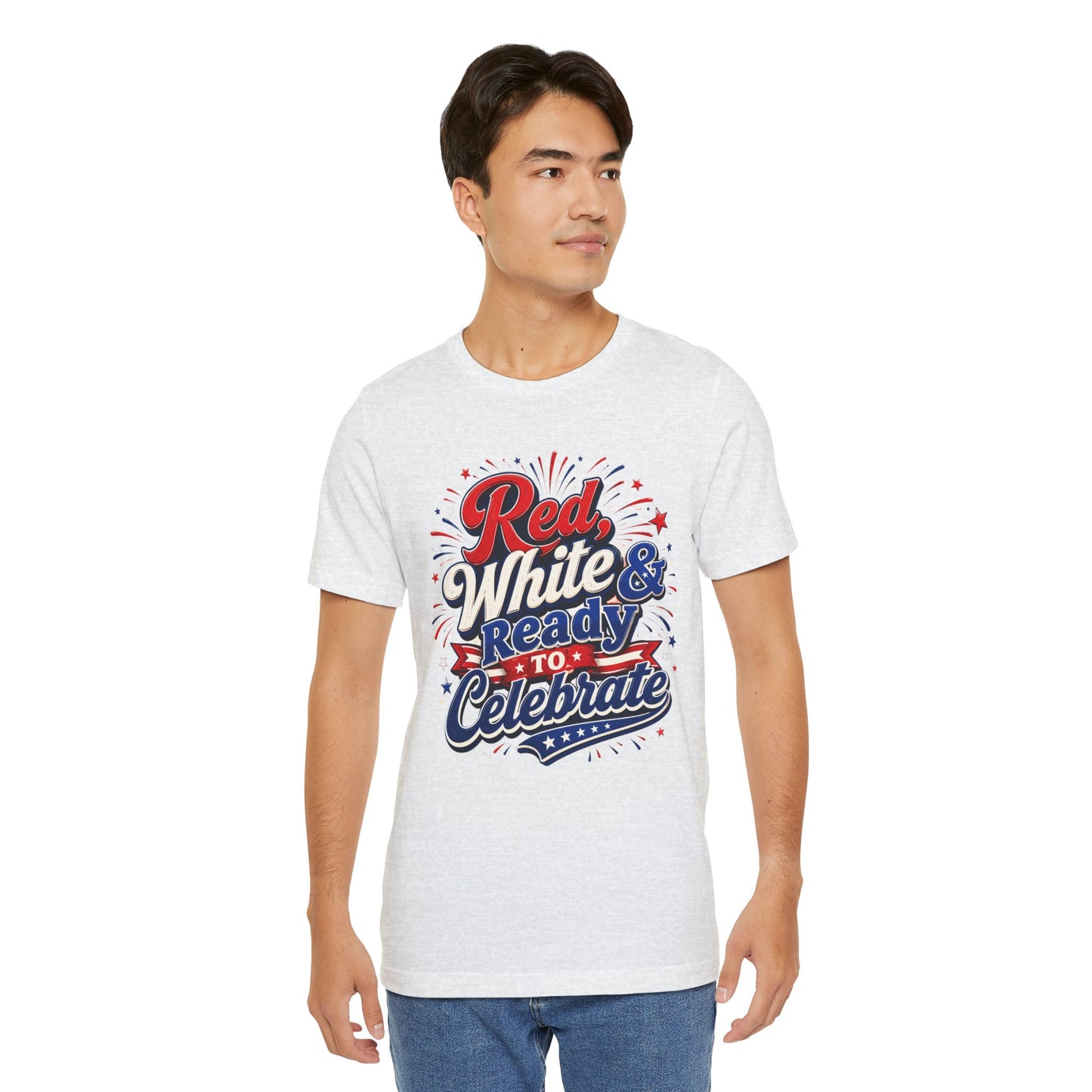 Red White & Ready to Celebrate Tee — 4th of July Patriotic T‑Shirt