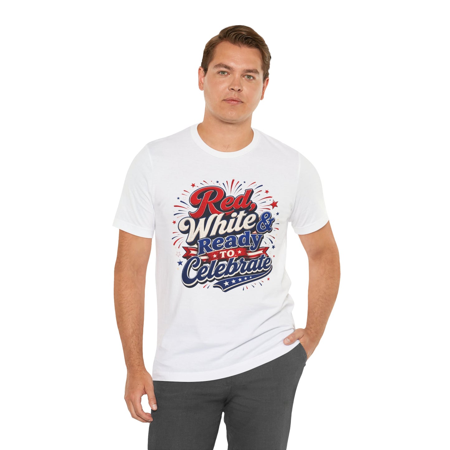 Red White & Ready to Celebrate Tee — 4th of July Patriotic T‑Shirt