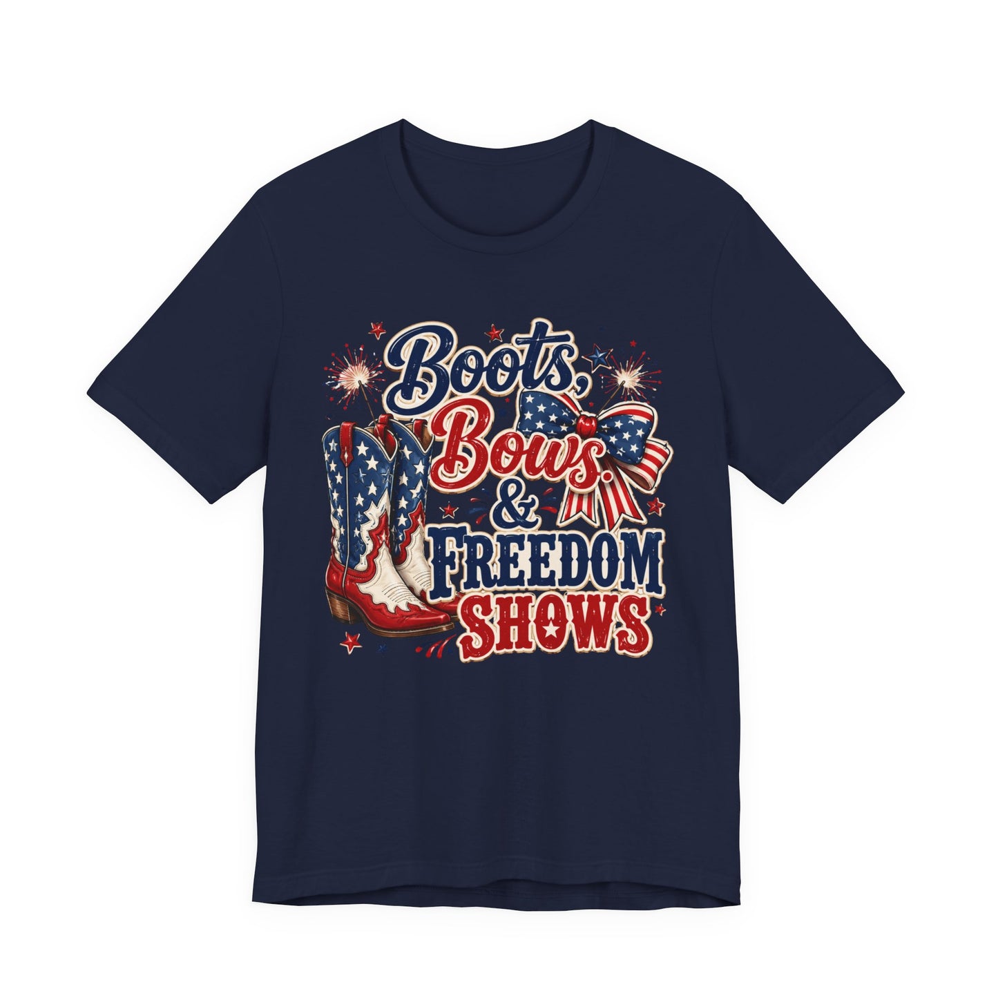Boots Bows & Freedom Shows Patriotic Tee — 4th of July Western America Shirt