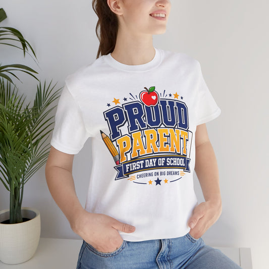 Proud Parent First Day of School T-Shirt