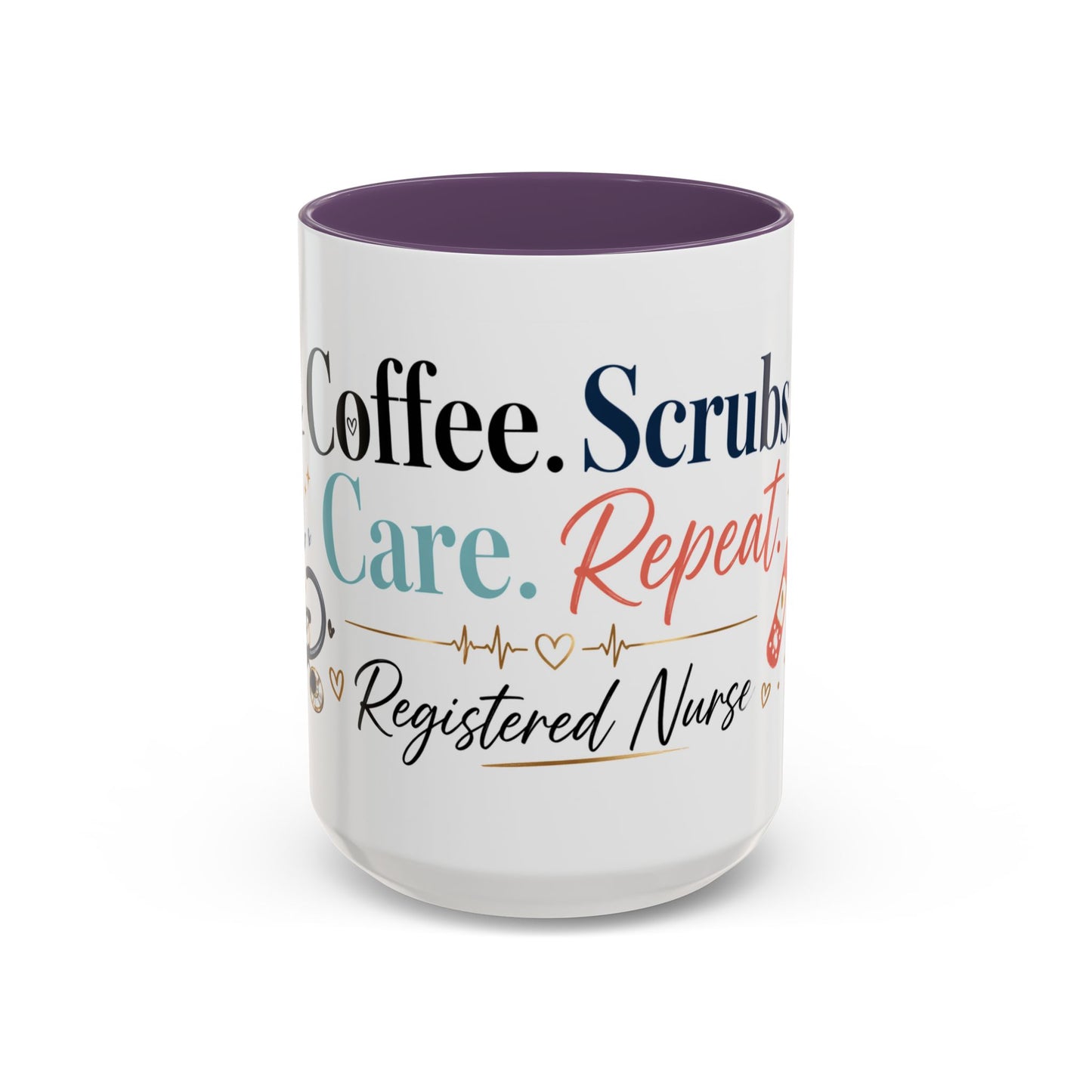 Nurse Coffee Mug — "Coffee. Scrubs. Care. Repeat." Accent 11/15oz