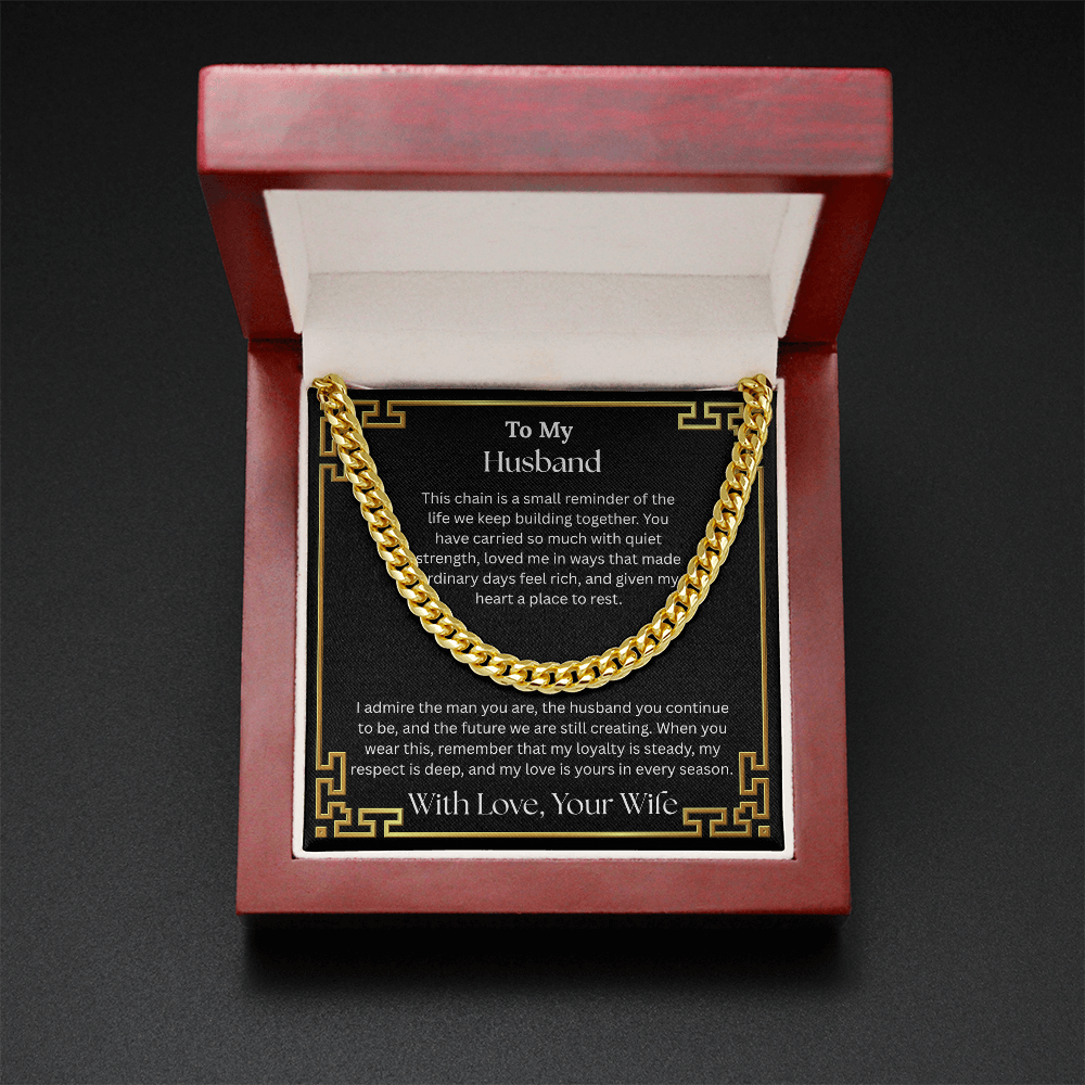 To My Husband "I Admire The Man You Are" Cuban Chain Link Necklace