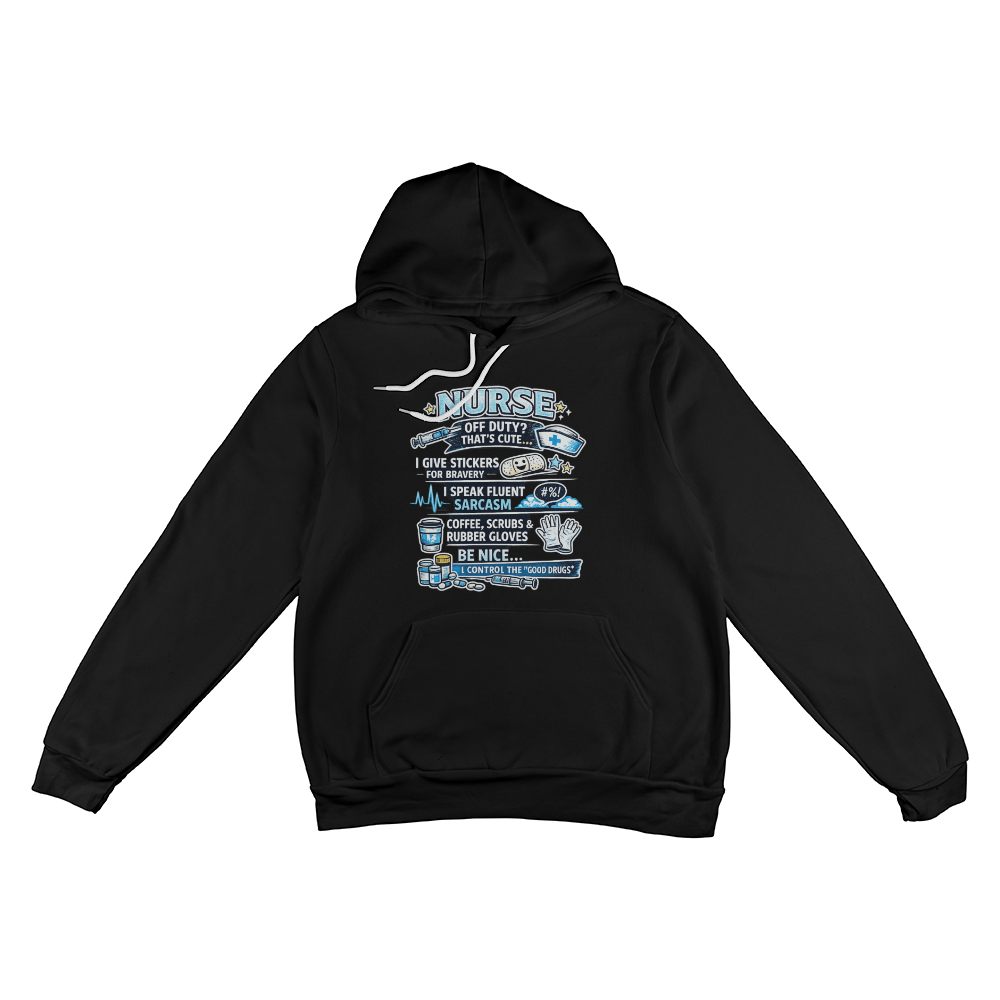 Funny Nurse Hoodie – Off Duty That's Cute – Witty Nurse Graphic Pullover